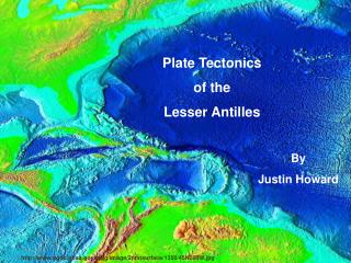 Plate Tectonics of the Lesser Antilles