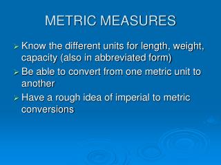 METRIC MEASURES