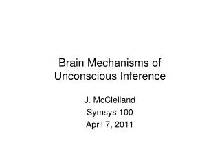 Brain Mechanisms of Unconscious Inference