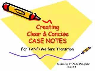 Creating Clear &amp; Concise CASE NOTES