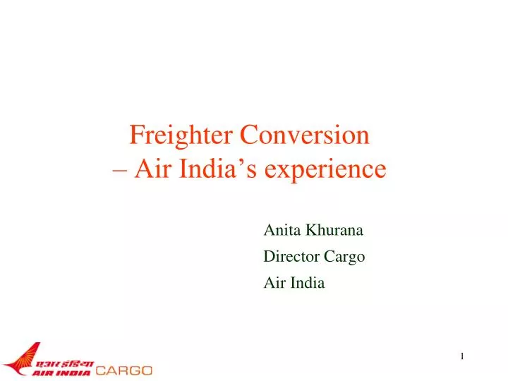 freighter conversion air india s experience