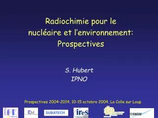 Radiochimie pour le nucléaire et l’environnement: Prospectives