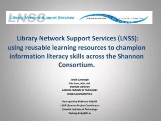 Library Network Support Services (LNSS): using reusable learning resources to champion information literacy skills acr