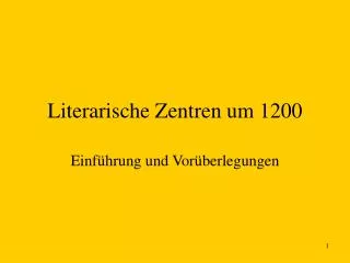 Literarische Zentren um 1200