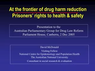 At the frontier of drug harm reduction Prisoners’ rights to health &amp; safety
