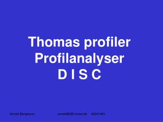 Thomas profiler Profilanalyser D I S C