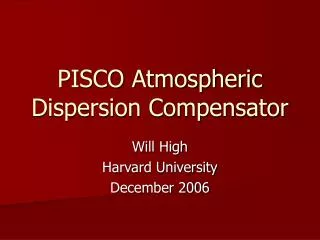 PISCO Atmospheric Dispersion Compensator