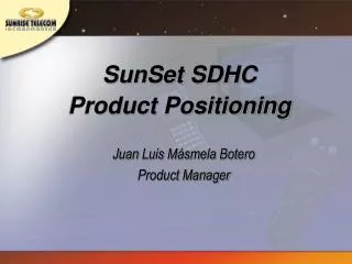 SunSet SDHC Product Positioning