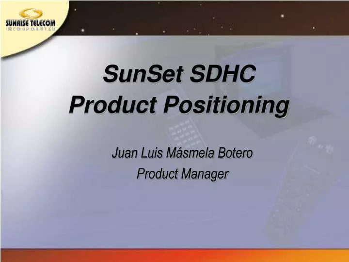 sunset sdhc product positioning