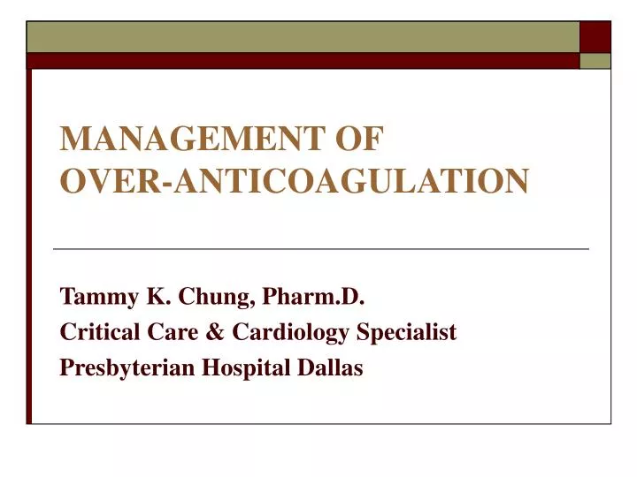 management of over anticoagulation