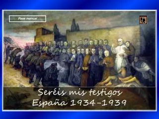 Seréis mis testigos España 1934-1939