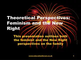 Theoretical Perspectives: Feminism and the New Right