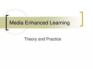 Media Enhanced Learning