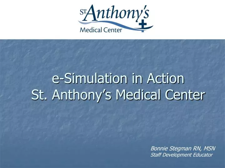 e simulation in action st anthony s medical center