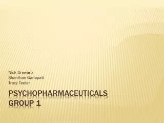 Psychopharmaceuticals Group 1