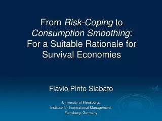 From Risk-Coping to Consumption Smoothing : For a Suitable Rationale for Survival Economies