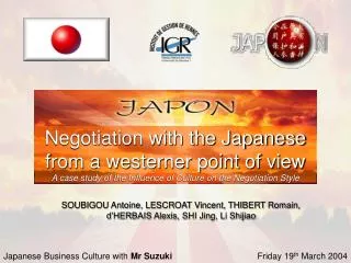 Negotiation with the Japanese from a westerner point of view A case study of the Influence of Culture on the Negotiation