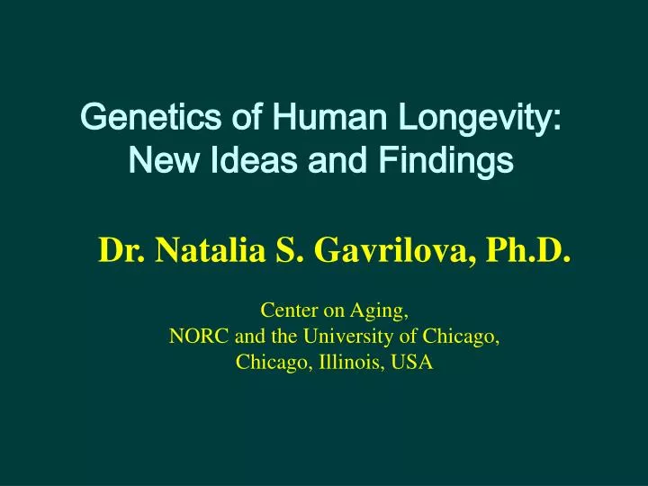genetics of human longevity new ideas and findings