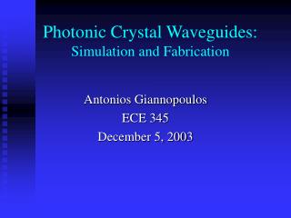 Photonic Crystal Waveguides: Simulation and Fabrication