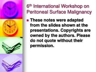 6 th International Workshop on Peritoneal Surface Malignancy