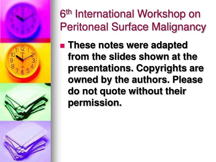 6 th international workshop on peritoneal surface malignancy