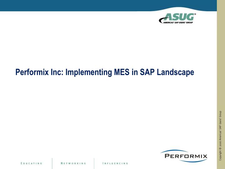 performix inc implementing mes in sap landscape