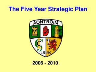 The Five Year Strategic Plan