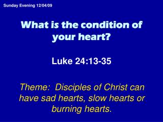 What is the condition of your heart?