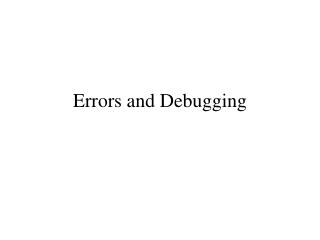 Errors and Debugging