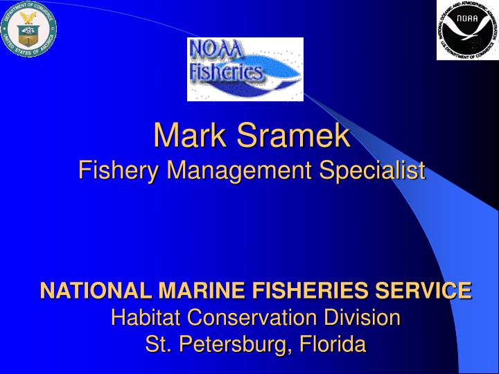 mark sramek fishery management specialist