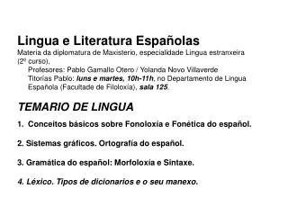 Lingua e Literatura Españolas Materia da diplomatura de Maxisterio, especialidade Lingua estranxeira