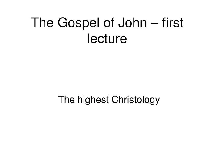 the gospel of john first lecture