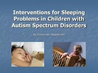 Interventions for Sleeping Problems in Children with Autism Spectrum Disorders