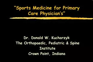 “Sports Medicine for Primary Care Physician’s”