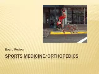 Sports medicine/Orthopedics
