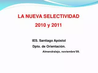 LA NUEVA SELECTIVIDAD 2010 y 2011
