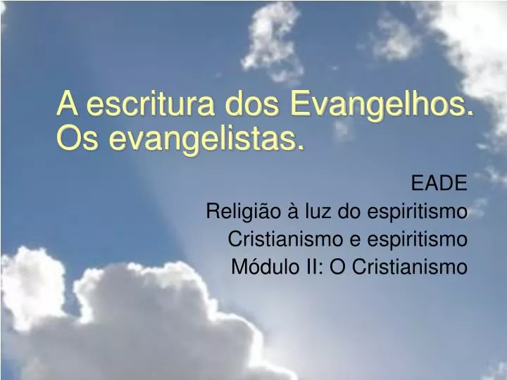 a escritura dos evangelhos os evangelistas