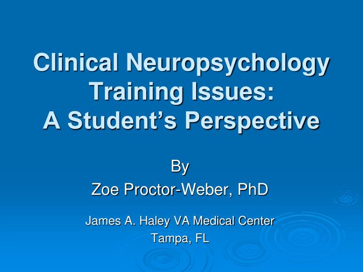 clinical neuropsychology training issues a student s perspective