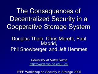 The Consequences of Decentralized Security in a Cooperative Storage System