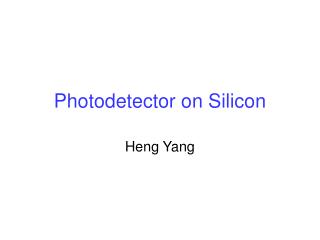 Photodetector on Silicon