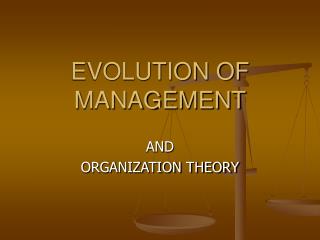 EVOLUTION OF MANAGEMENT