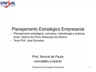 Planejamento Estratégico Empresarial Planejamento estratégico: conceitos, metodologia e práticas 	Autor: Djalma de Pinho