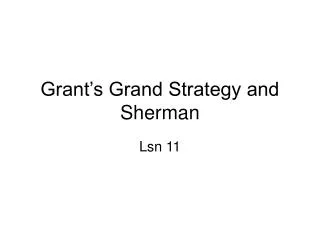 Grant’s Grand Strategy and Sherman