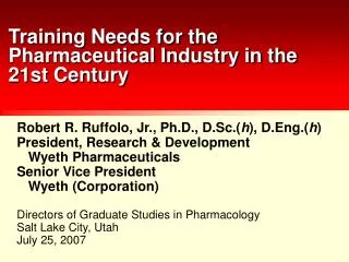 Training Needs for the Pharmaceutical Industry in the 21st Century