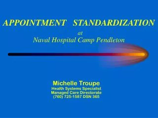 APPOINTMENT STANDARDIZATION at Naval Hospital Camp Pendleton