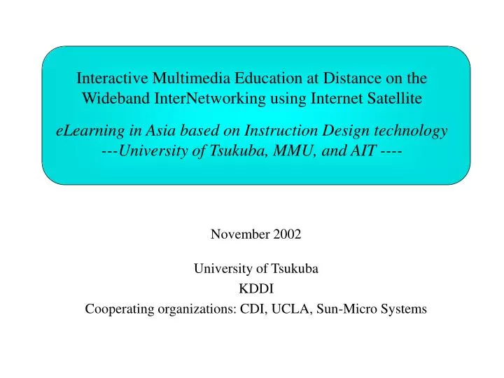 november 2002 university of tsukuba kddi cooperating organizations cdi ucla sun micro systems