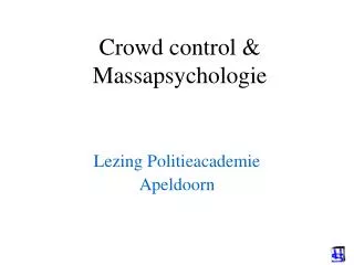 Crowd control &amp; Massapsychologie