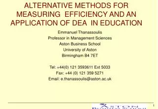 ALTERNATIVE METHODS FOR MEASURING EFFICIENCY AND AN APPLICATION OF DEA IN EDUCATION