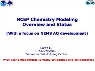 NCEP Chemistry Modeling Overview and Status (With a focus on NEMS AQ development)