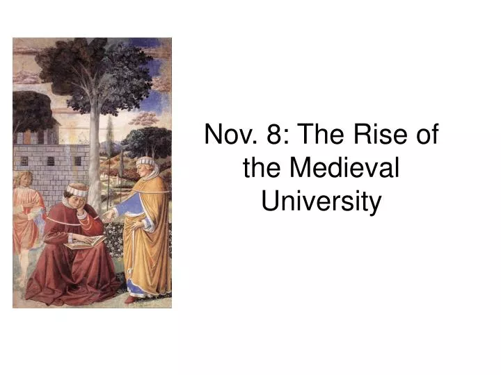 nov 8 the rise of the medieval university